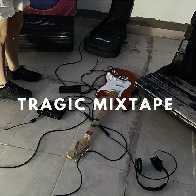 Tragic mixtape cover art