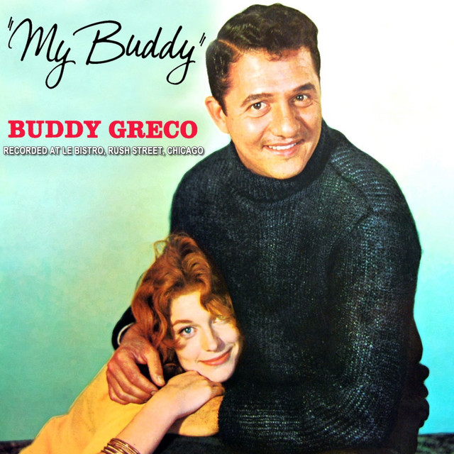 My Buddy - Album by Buddy Greco | Spotify