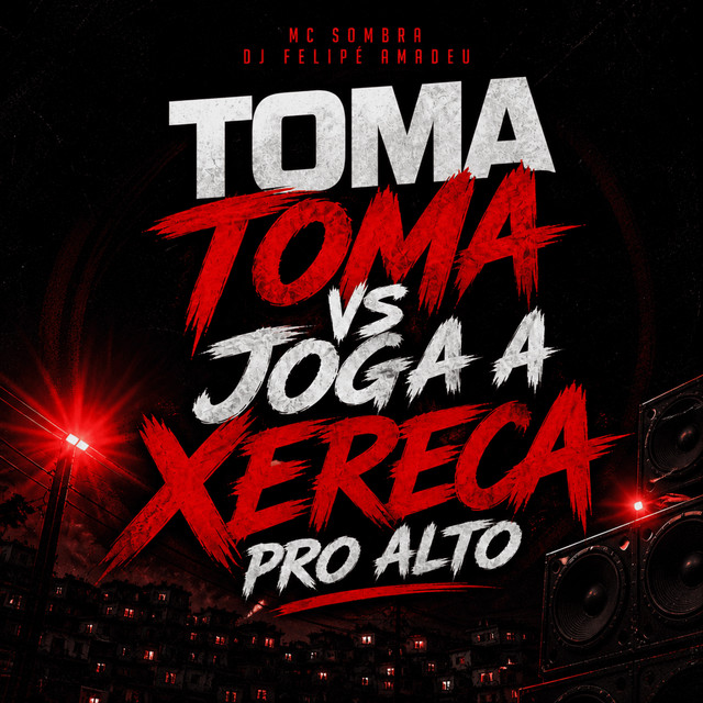 Toma Toma Vs Joga a Xereca pro Alto