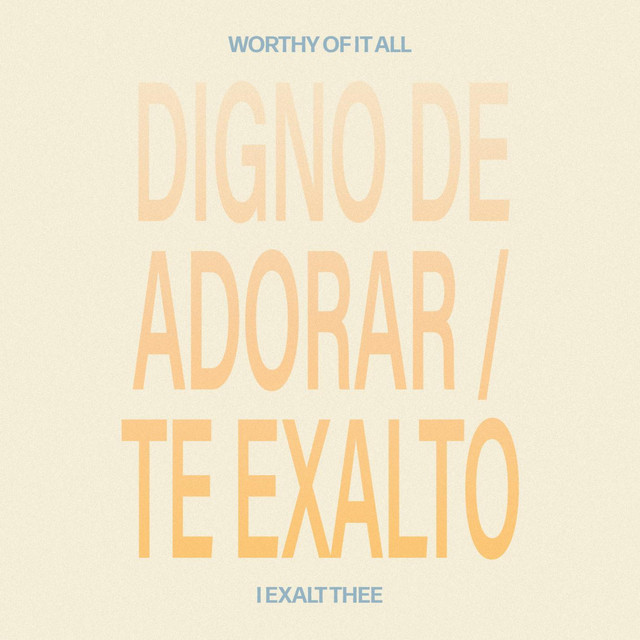 Digno de Adorar / Te Exalto