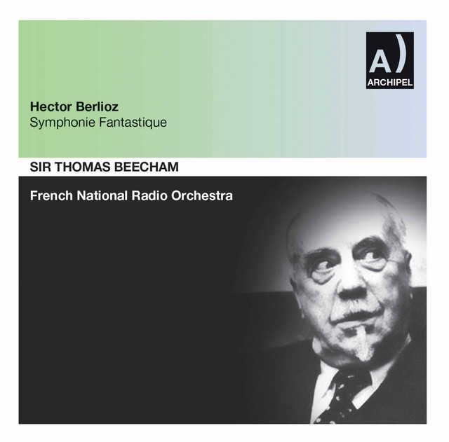 Berlioz: Symphonie fantastique, Op. 14, H. 48