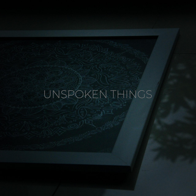 Unspoken Things