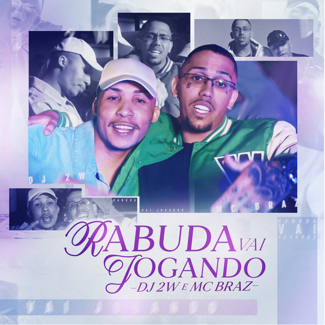 Rabuda Vai Jogando (Set Dj 2W) - song and lyrics by DJ 2w, MC Braz