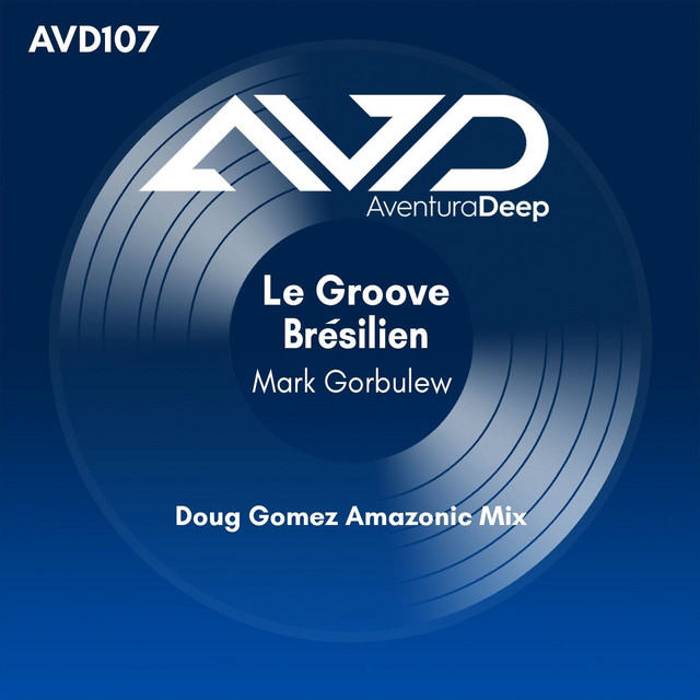 Le Groove Brésilien (Doug Gomez Amazonic Mix) cover