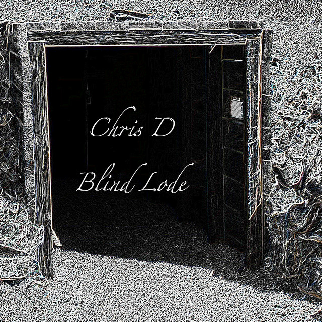 Chris D – Blind Lode