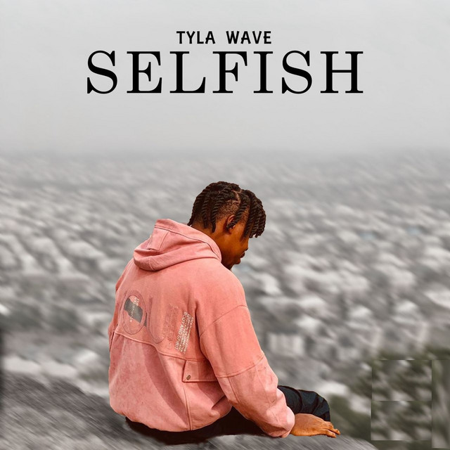 Capa de Selfish (feat. Stryv) - Tyla Wave