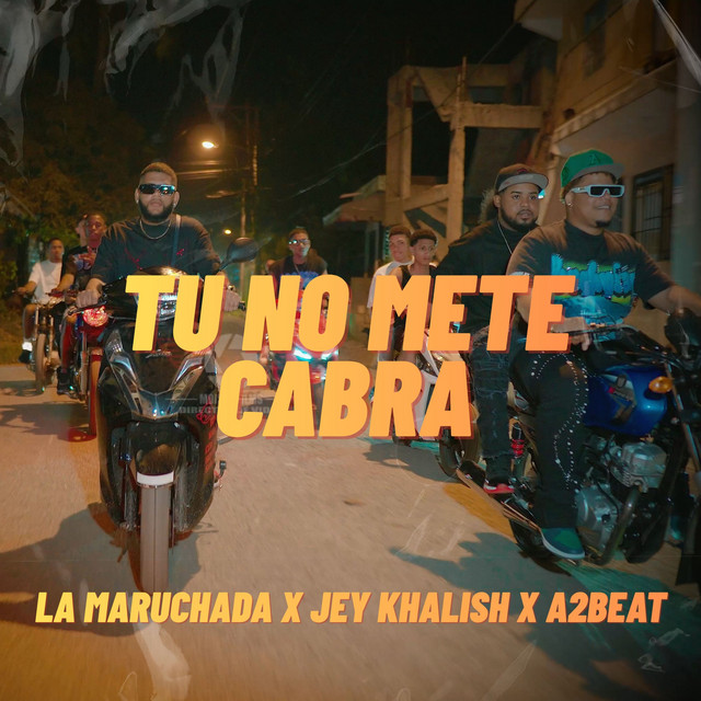 tu no mete cabra