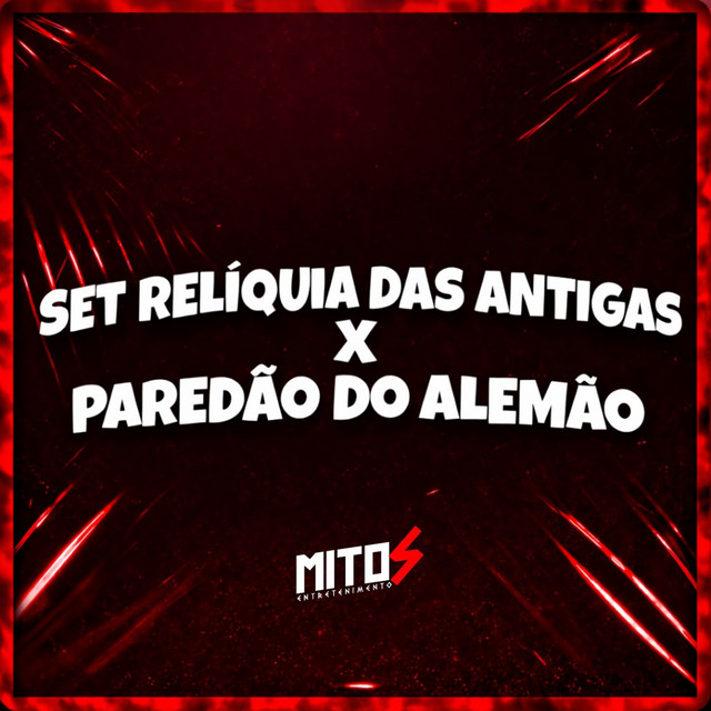 Set Relíquia Das Antigas X Paredão Do Alemão