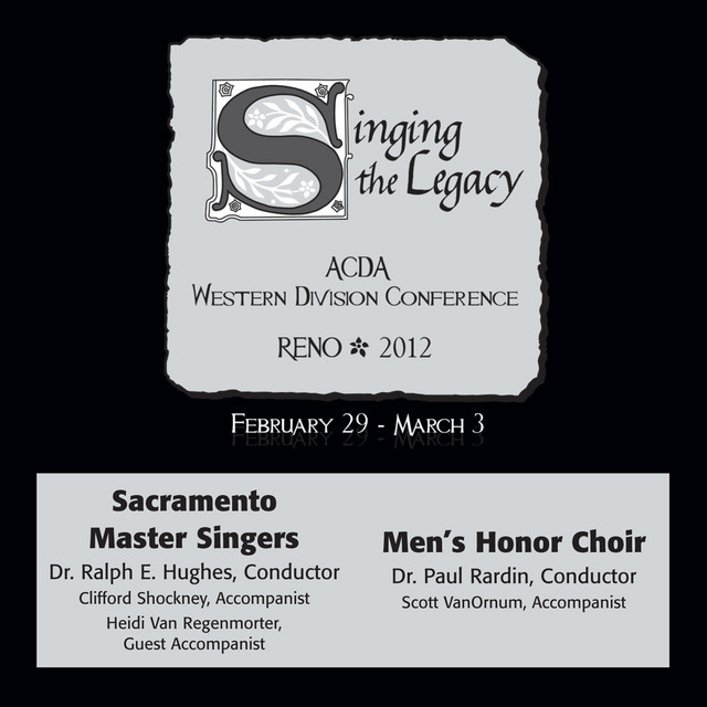2012 American Choral Directors Association, Western Division (ACDA): Sacramento Master Singers & Men’s Honor Choir cover
