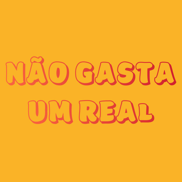 Nao Gasta um Real