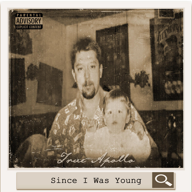 Since I was Young - Single by True Apollo | Spotify