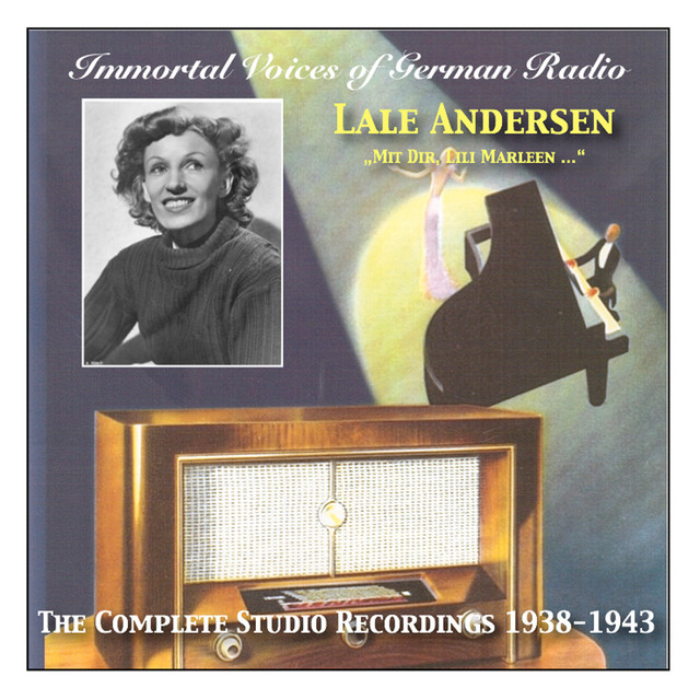Immortal Voices of German Radio: Lale Andersen – Mit dir, Lili Marleen… - The Complete Studio Recordings (1938-1943) cover art