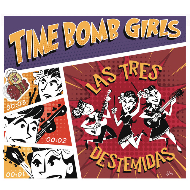 Las Tres Destemidas by Time Bomb Girls