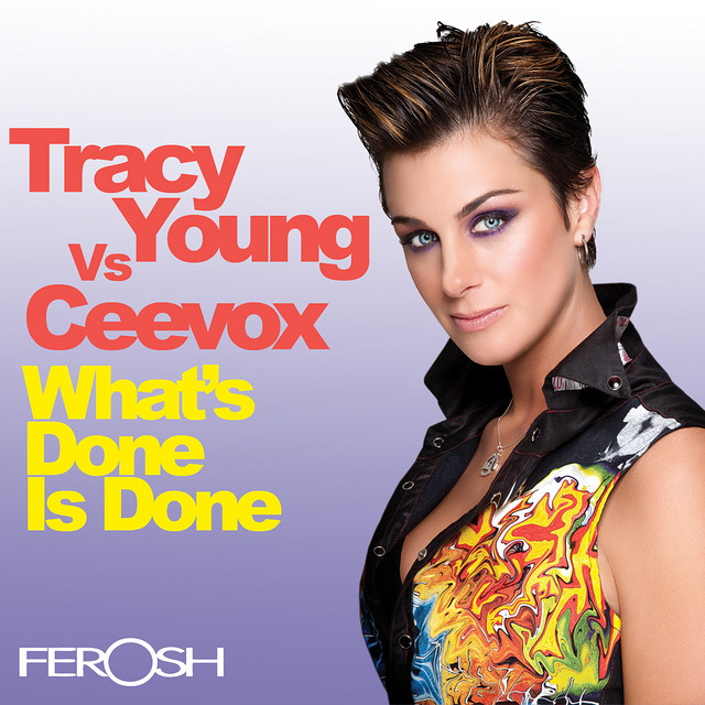 What's Done Is Done - Tracy Young's Wiggin' Out Radio Mix