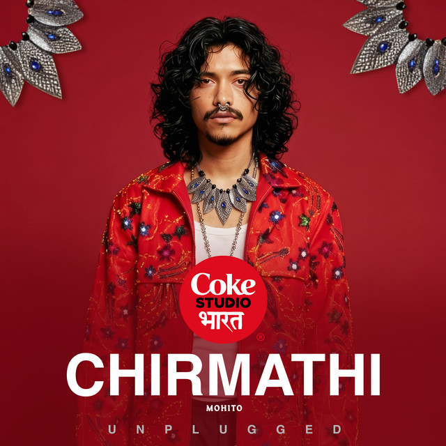 Chirmathi | Coke Studio Bharat - Unplugged