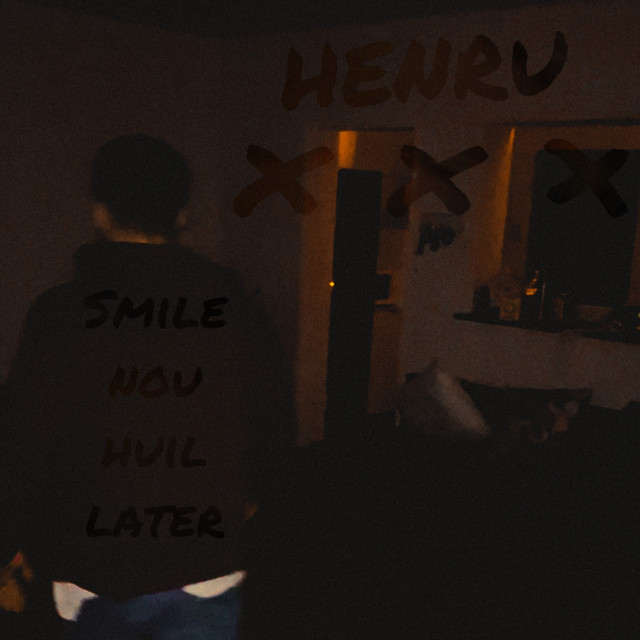 Smile Nou Huil Later