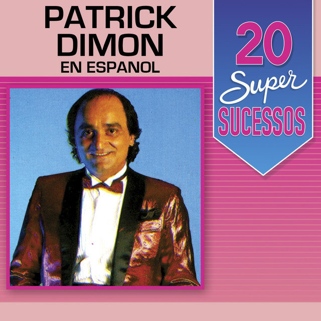 20 Super Sucessos Patrick Dimon (En Español) cover art
