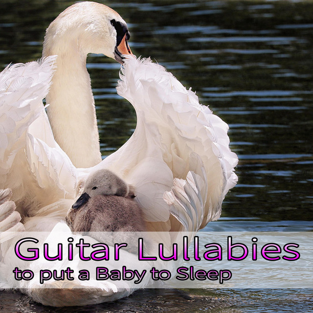 Guitar  Lullabies to put a Baby to Sleep