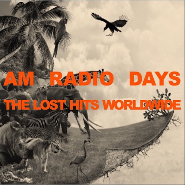AM Radio Days: The Lost Hits Worlwide cover art