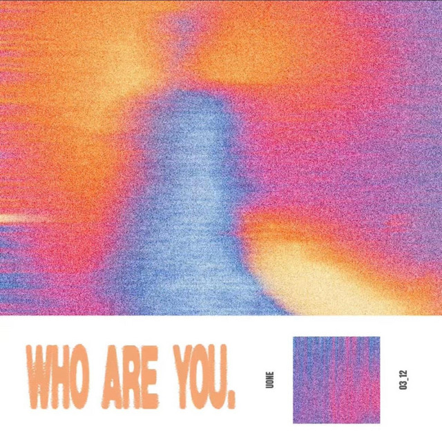 WHO ARE YOU?
