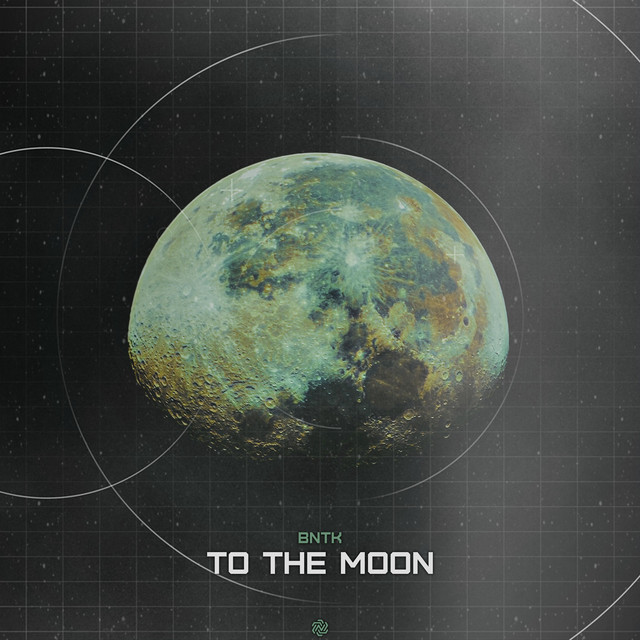 To The Moon - Single by BNTK | Spotify