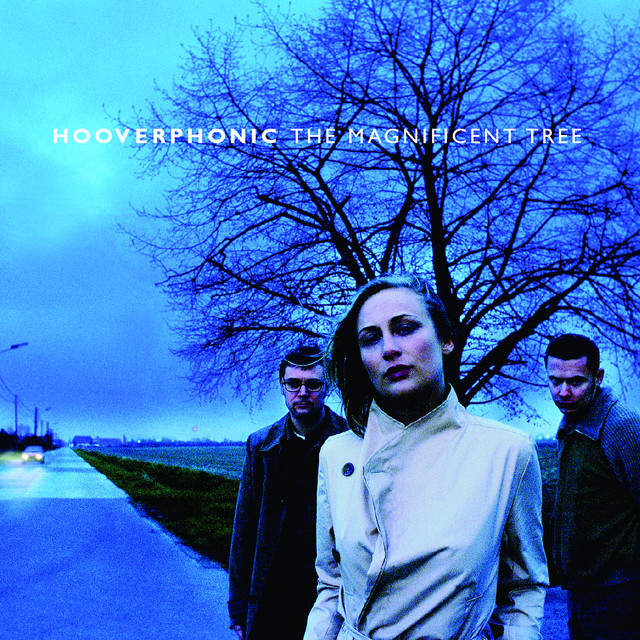 欧LP Hooverphonic The Magnificent Tree MOVLP1613 Sony Music, Music On /00260 The Magnificent Tree - Album by Hooverphonic | Spotify