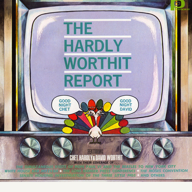 The Hardly-Worthit Report