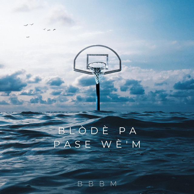 Blòdè pa pase wè'm BBBM