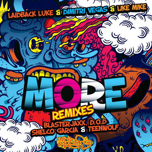 More (The Remixes) - Single by Laidback Luke | Spotify