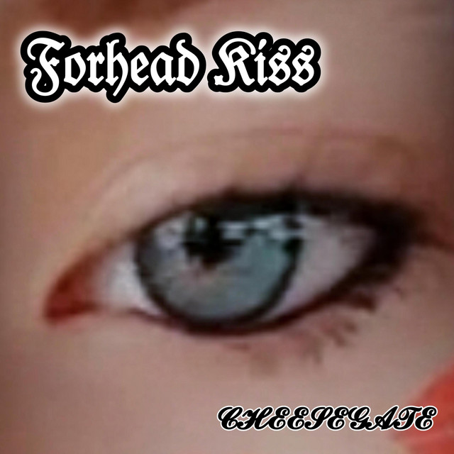 CHEESEGATE PRESENTS: FORHEAD KISS cover art