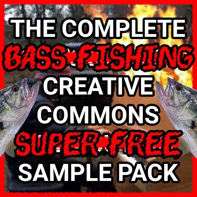 THE COMPLETE BASS FISHING CREATIVE COMMONS SUPER FREE SAMPLE PACK (100%ROEMER CERTIFIED)