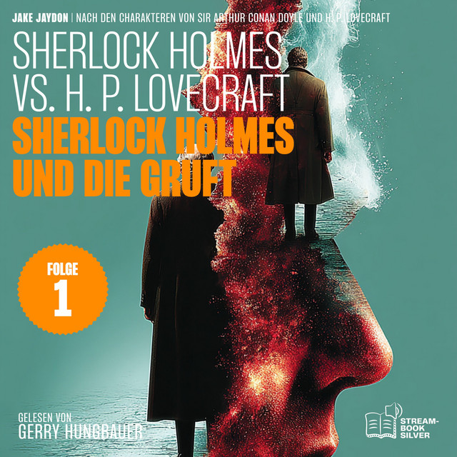 Sherlock Holmes und die Gruft (Sherlock Holmes vs. H. P. Lovecraft, Folge 1) cover