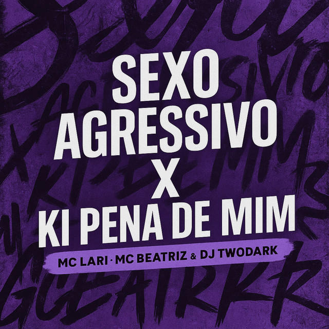 Sexo Agressivo X Ki Pena de Mim