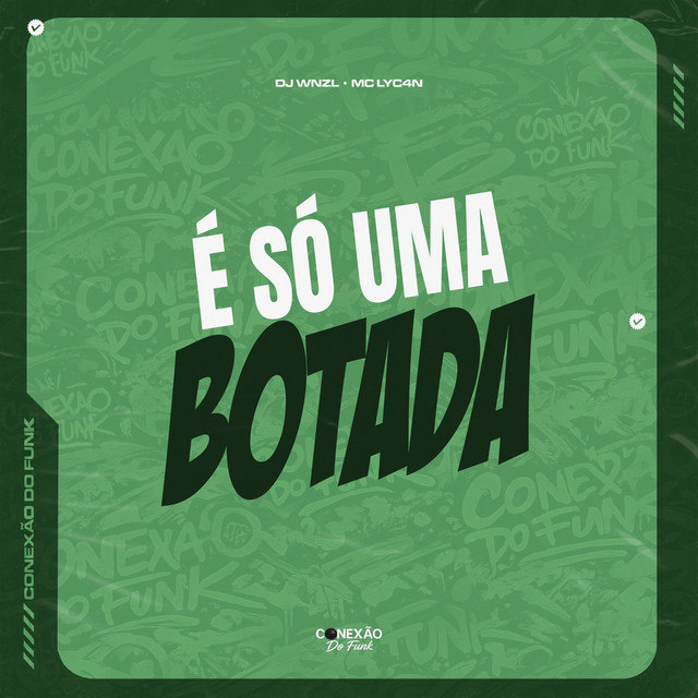 É Só Uma Botada