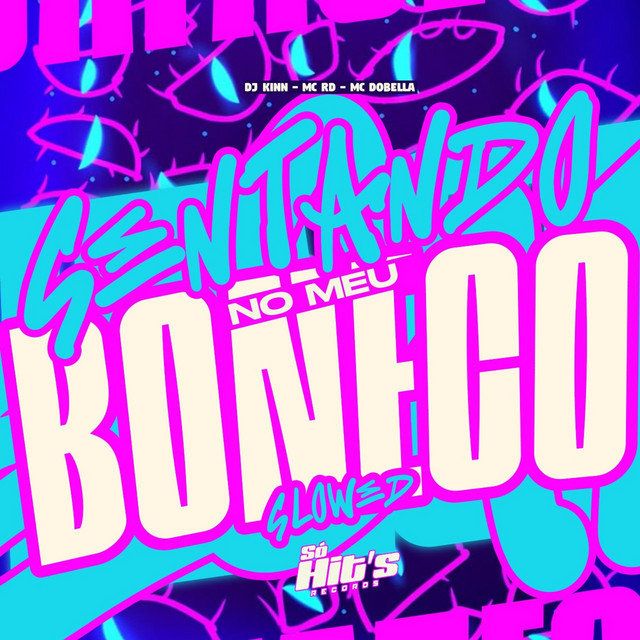 Sentado no Meu Boneco - Slowed