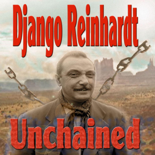 Django Reinhardt Unchained - Compilation by Django Reinhardt | Spotify