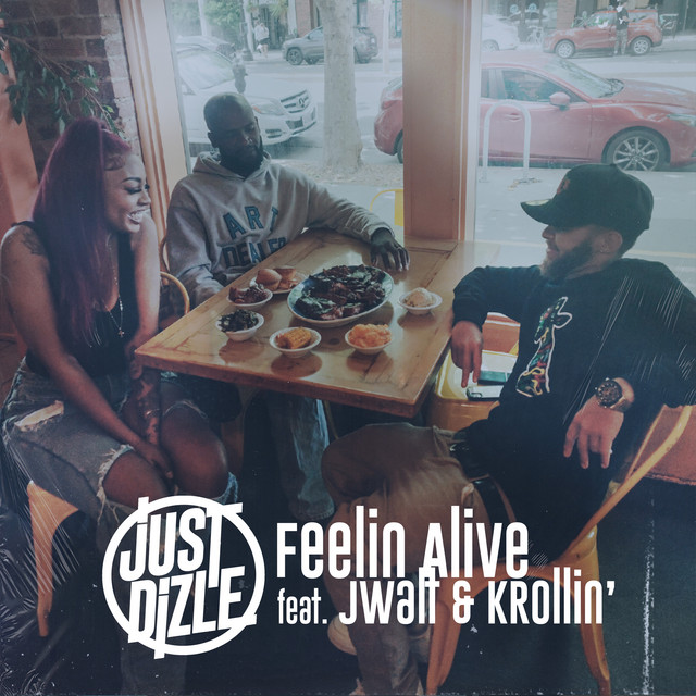 DJ Just Dizle, Jwalt, KRollin' – Feelin Alive