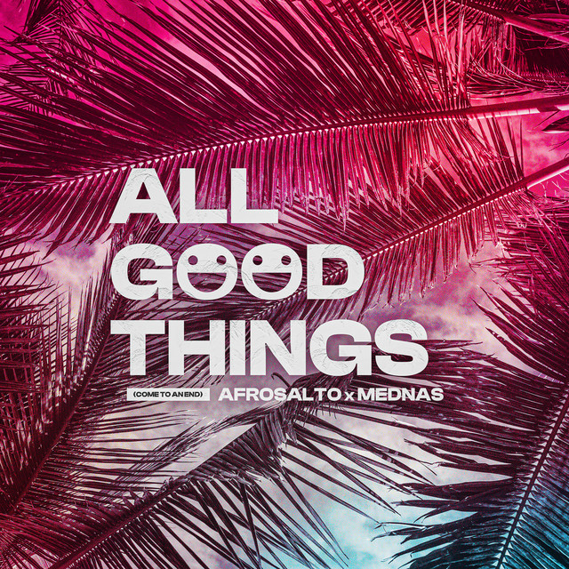 Artwork for ALL GOOD THINGS (COME TO AN END)