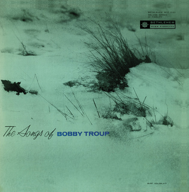 The Songs of Bobby Troup (Remastered 2013) — Bobby Troup