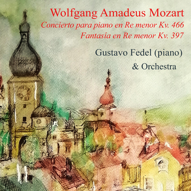 Wolfgang Amadeus Mozart: Concierto K​​​.​​​466 / Fantas​​​í​​​a K