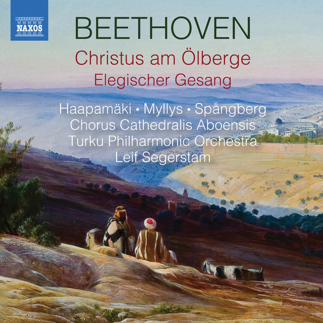 Beethoven: Christus am Ölberge, Op. 85 & Elegischer Gesang, Op. 118