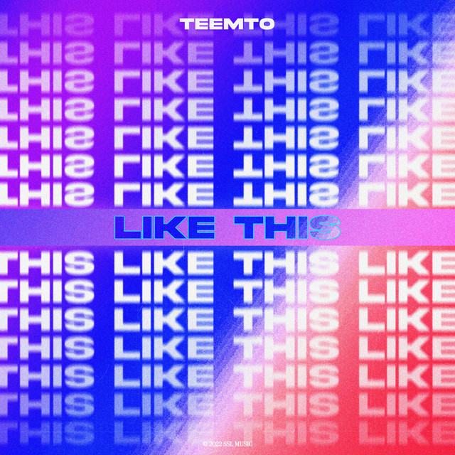 Teemto – Like This