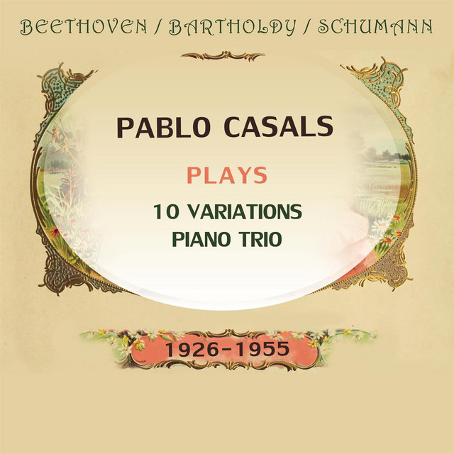 Pablo Casals plays: Ludwig van Beethoven / Felix Mendelssohn