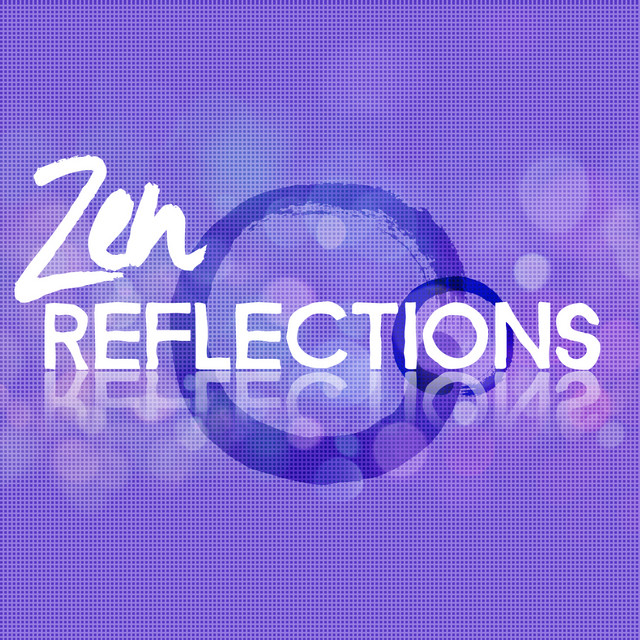 Zen Reflections by Asian Zen