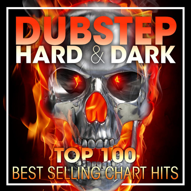 Dubstep Hard & Dark Top 100 Best Selling Chart Hits + DJ Mix cover art