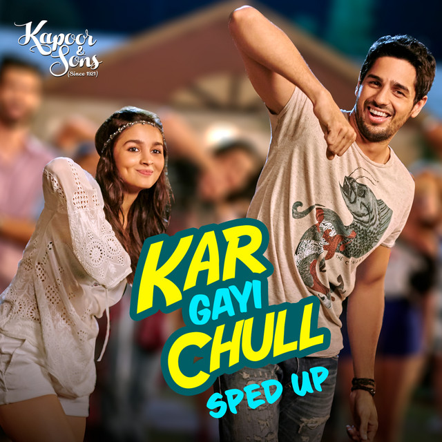Kar Gayi Chull - Sped Up