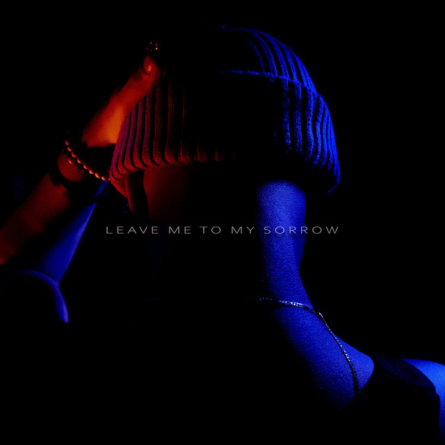 Leave Me To My Sorrow cover art