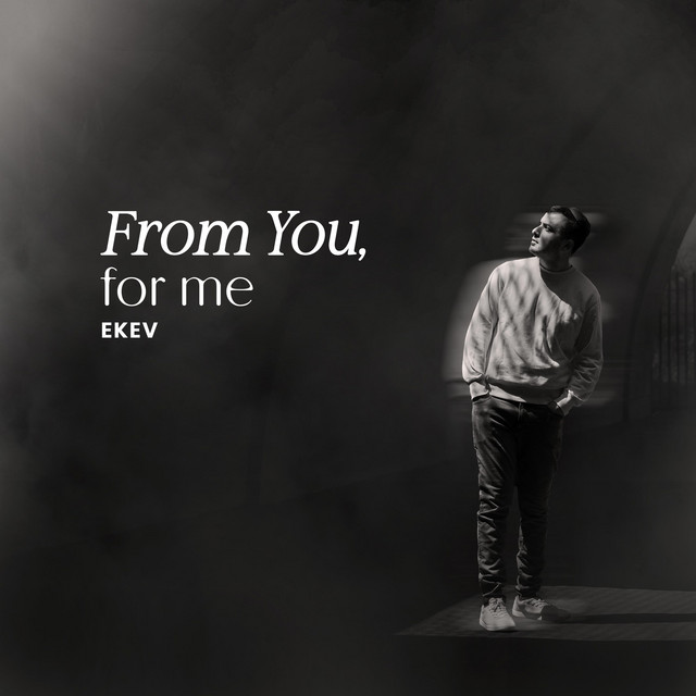 From You, for me