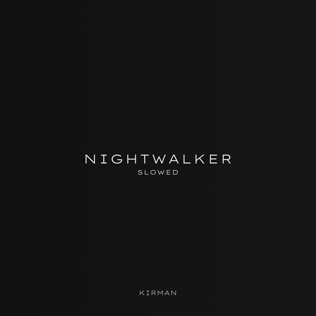 Nightwalker (Slowed)