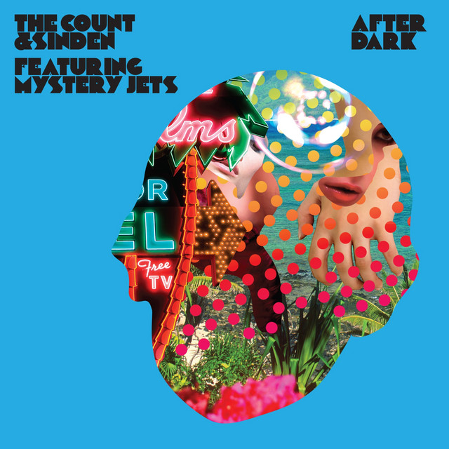 After Dark - The Count & Sinden featuring Mystery Jets